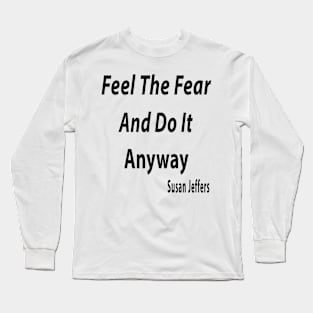 Do it anyway Long Sleeve T-Shirt